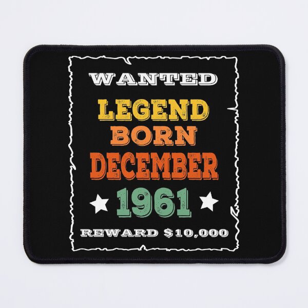 Item preview, Legend Born December 1961 - Wanted Poster designed and sold by ZiesMerch.