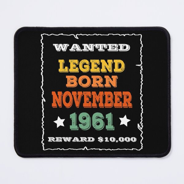 Item preview, Legend Born November 1961 - Wanted Poster designed and sold by ZiesMerch.