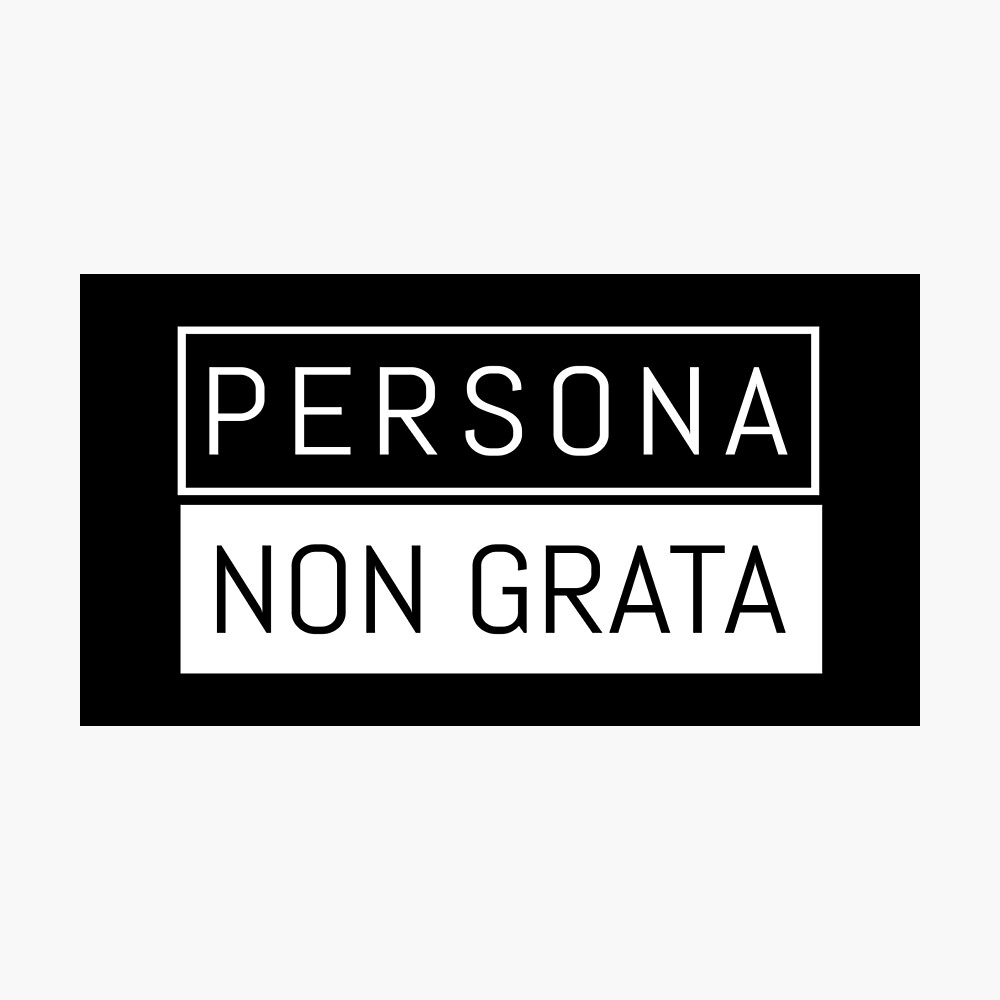 Que Veut Dire Persona Non Grata Poster « Persona Non Grata Personne non bienvenue », par AntiqueImages |  Redbubble