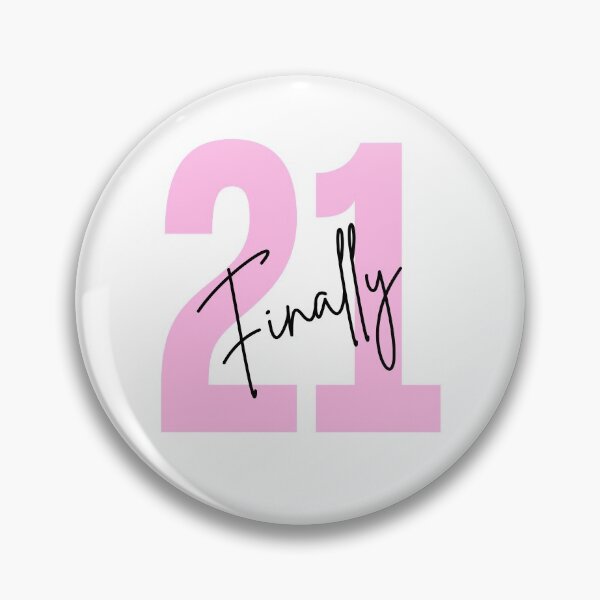 Item preview, Finally 21, finally legal, 21st birthday girl designed and sold by Dunn Designs.