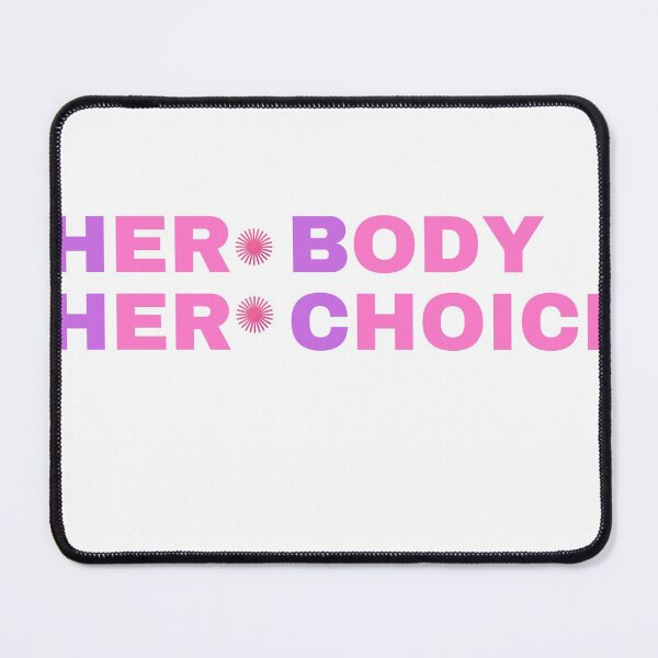Item preview, HER BODY HER CHOICE designed and sold by Chouchi-chouchi.