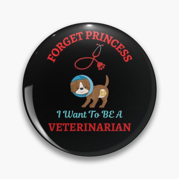 Item preview, Forget Princess I Want To Be Veterinarian   designed and sold by WoodburyLake.