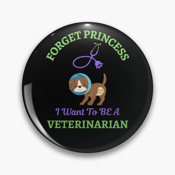 Item preview, Forget Princess I Want To Be Veterinarian   designed and sold by WoodburyLake.