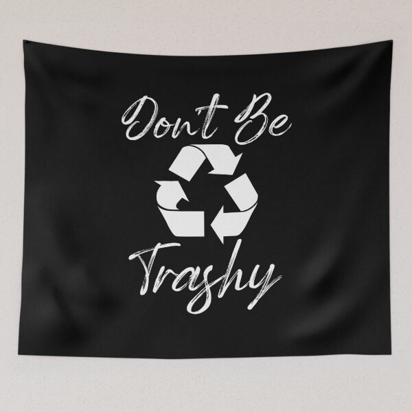 Item preview, Don't Be Trashy - Recycling Awareness Vintage designed and sold by Amineharoni.