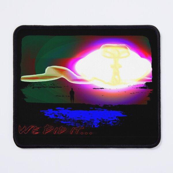 Item preview, We did it... designed and sold by oddityghosting.