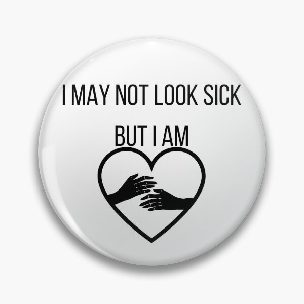 Item preview, I may not look sick but I am designed and sold by Katelyn George.