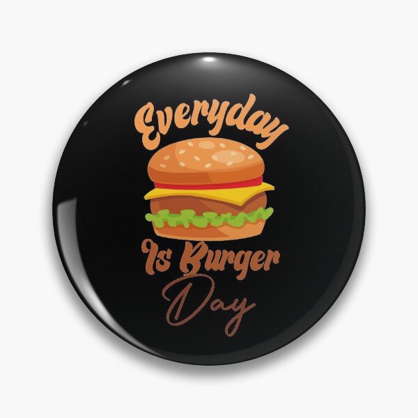 Item preview, Everyday Is Burger Day designed and sold by medbdj.