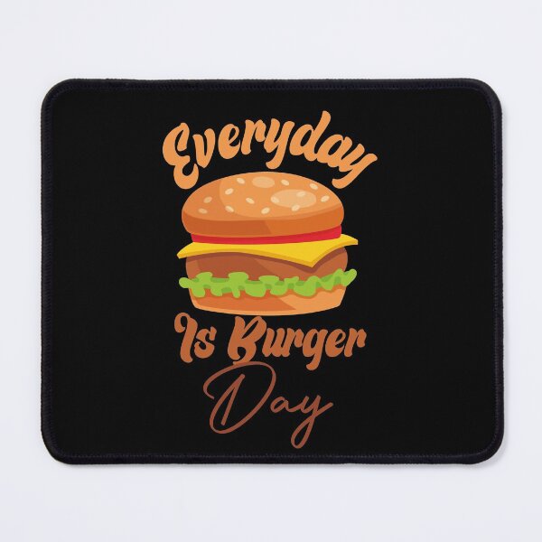 Item preview, Everyday Is Burger Day designed and sold by medbdj.