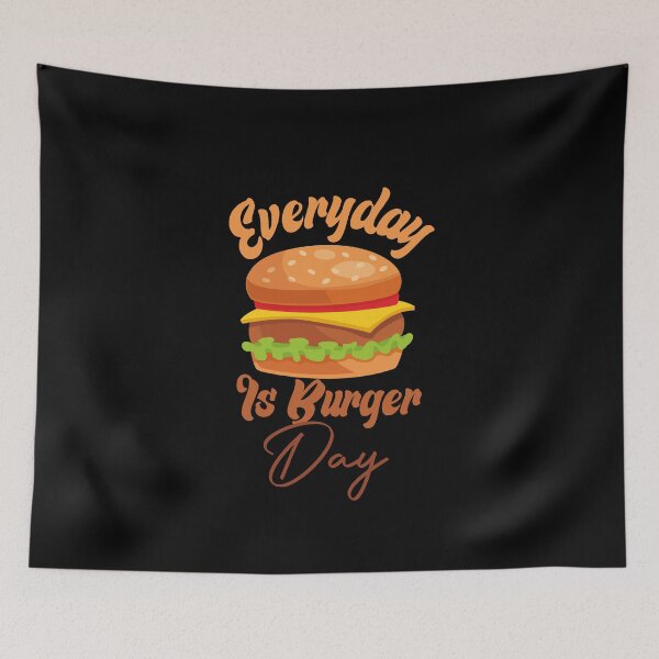 Item preview, Everyday Is Burger Day designed and sold by medbdj.