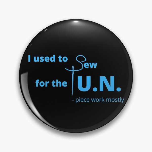 Item preview, I used to sew for the UN designed and sold by 13thOak.