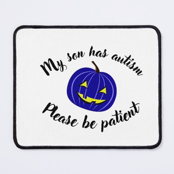 Item preview, Mon son has autism, please be patient designed and sold by Smileycreation.