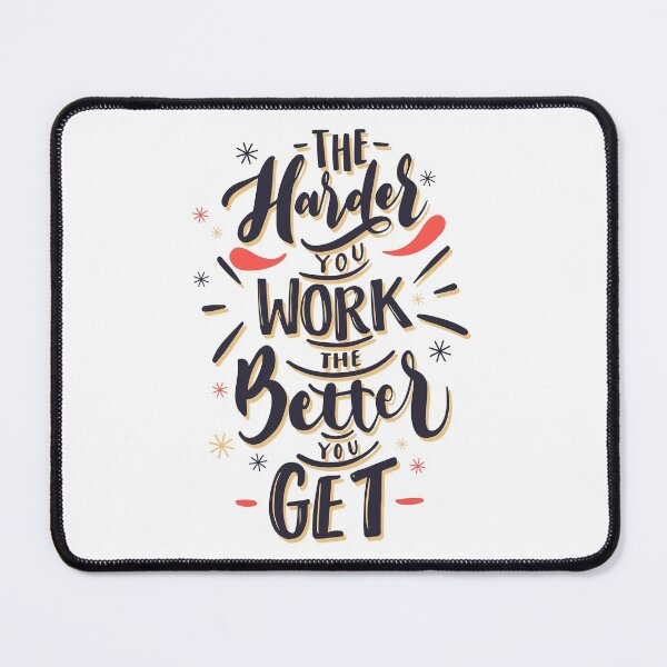 Item preview, THE HARDEST YOU WORK THE BETTER YOU GET designed and sold by abdallatigle.