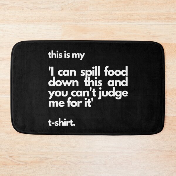 Item preview, Funny Messy Eater 'I Can Spill Food Down This' T-shirt designed and sold by chloeinca.