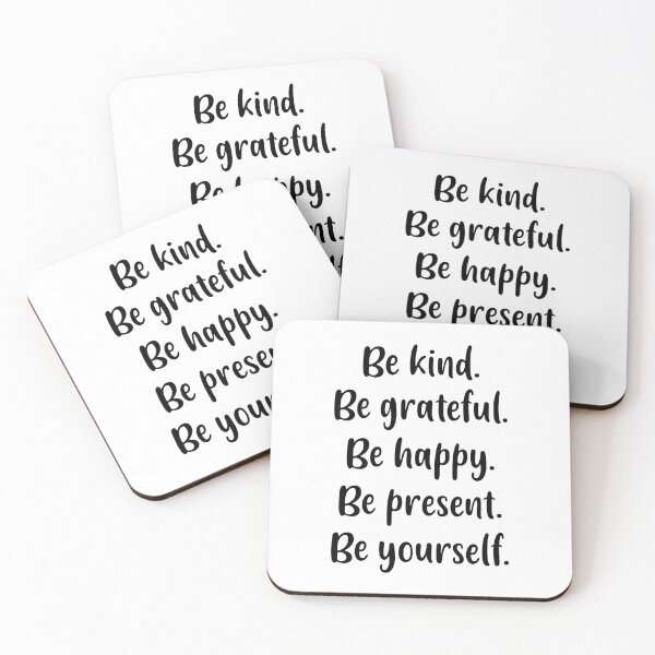 Item preview, Be Kind, Be Grateful, Be Happy, Be Present, Be Yourself (Black) designed and sold by FilipeFerreira.