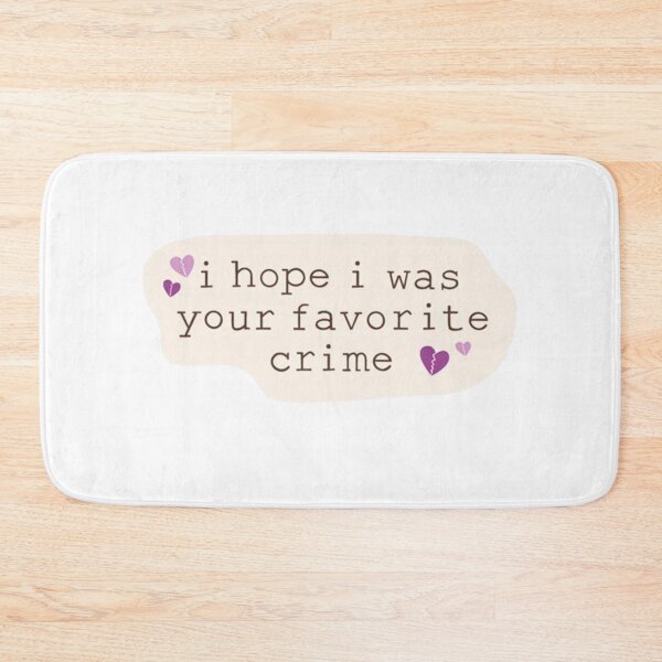 Item preview, I hope I was your favorite crime designed and sold by AnotherVariant.