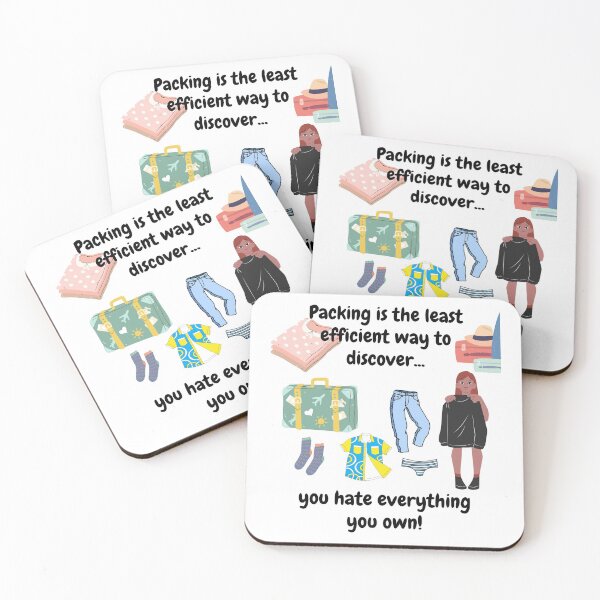 Item preview, Packing is the least efficient way to discover you hate everything you own! designed and sold by CheryleaDesigns.