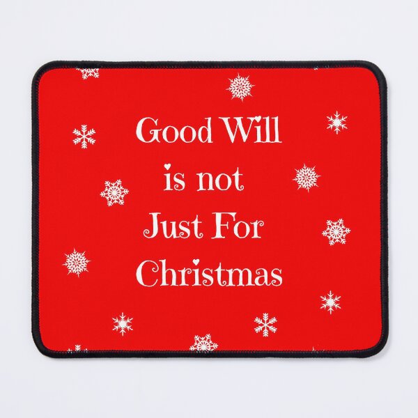 Item preview, Funny Christmas Quote Good Will Is Not Just For Christmas White On Red designed and sold by TheLomiLoveBus.