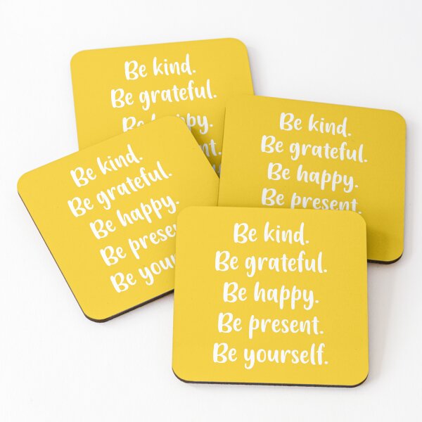 Item preview, Be Kind, Be Grateful, Be Happy, Be Present, Be Yourself (Yellow BG) designed and sold by FilipeFerreira.