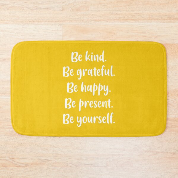 Item preview, Be Kind, Be Grateful, Be Happy, Be Present, Be Yourself (Yellow BG) designed and sold by FilipeFerreira.