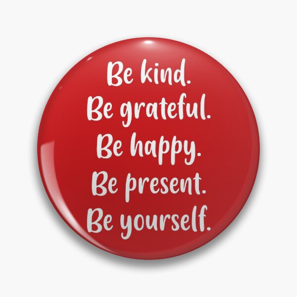Item preview, Be Kind, Be Grateful, Be Happy, Be Present, Be Yourself (Red BG) designed and sold by FilipeFerreira.