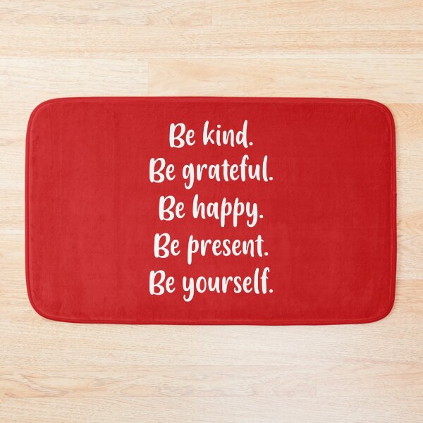 Item preview, Be Kind, Be Grateful, Be Happy, Be Present, Be Yourself (Red BG) designed and sold by FilipeFerreira.