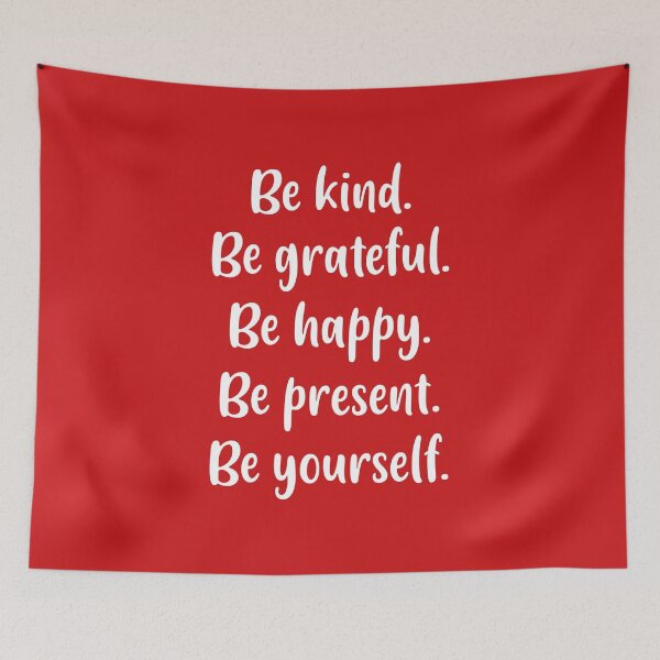 Item preview, Be Kind, Be Grateful, Be Happy, Be Present, Be Yourself (Red BG) designed and sold by FilipeFerreira.