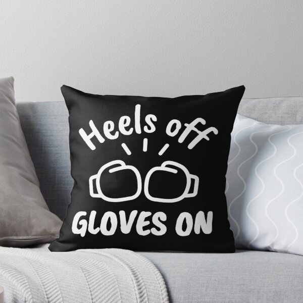Item preview, Heels off. Gloves on designed and sold by TheGreenGoat.