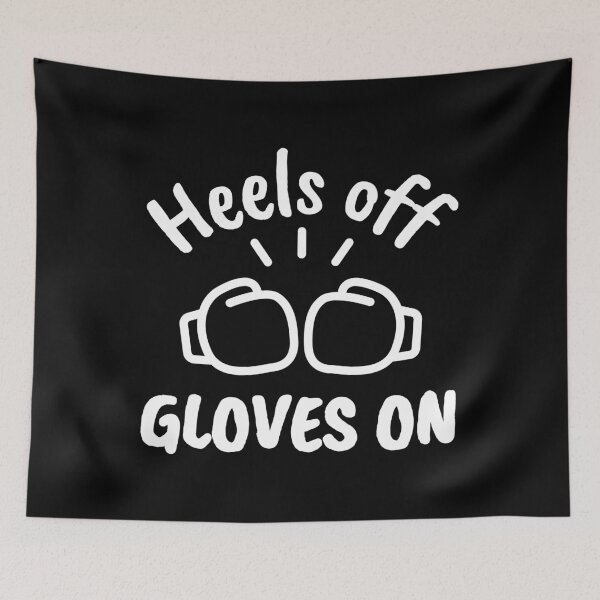 Item preview, Heels off. Gloves on designed and sold by TheGreenGoat.