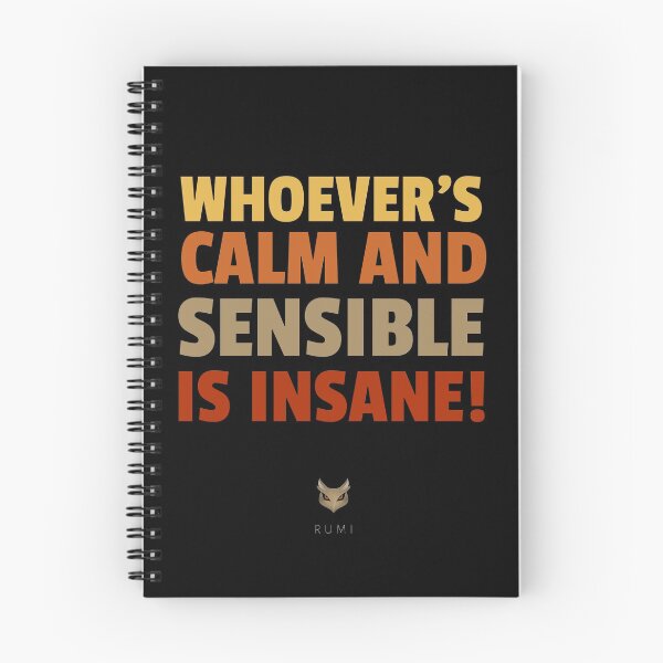 Item preview, Djalâl ad Dîn Rûmî, calm, insane, insanity, sane, sensible Quotes designed and sold by Studio TANFF.