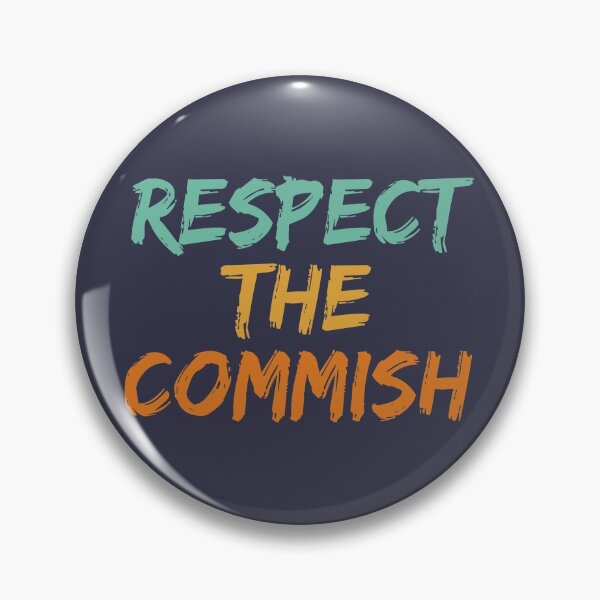 Item preview, Respect The Commish designed and sold by Eric-07.