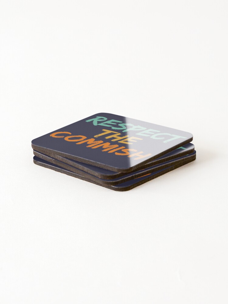 Thumbnail 4 of 5, Coasters (Set of 4), Respect The Commish designed and sold by Rohit-07.