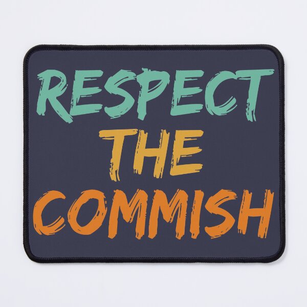 Item preview, Respect The Commish designed and sold by Eric-07.