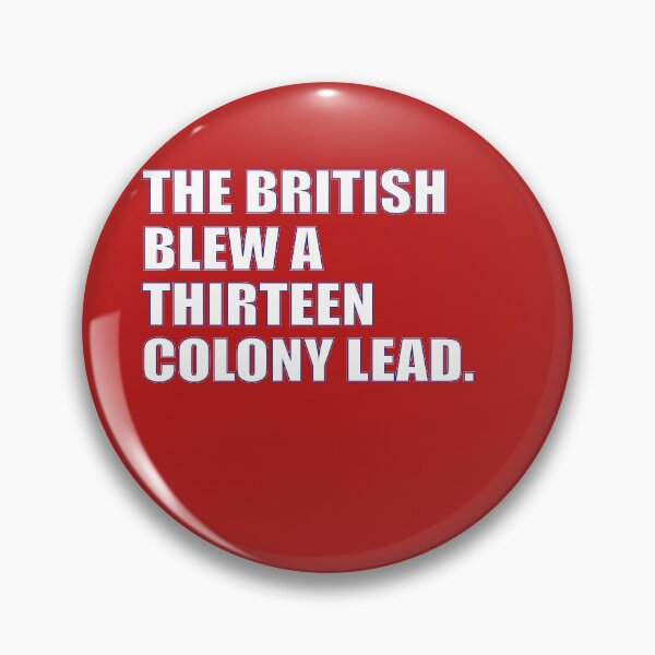 Artikelvorschau, DIE BRITISCHEN BLASEN EINE DREIZEHN KOLONIENFÜHRUNG T-Shirt entworfen und verkauft von wabshirts.
