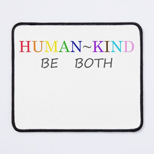 Item preview, Human Kind Be Both designed and sold by BaldPrimate.