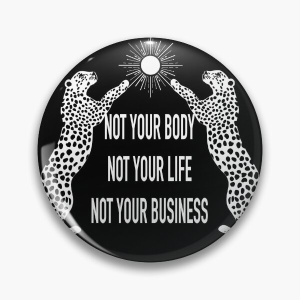 Item preview, No es tu cuerpo, no es tu vida, no es asunto tuyo designed and sold by Willow  Young.