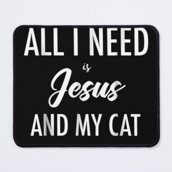 Item preview, Cat Lovers Jesus Christian Gif All I Need is Jesus designed and sold by SeyedshiNaia.