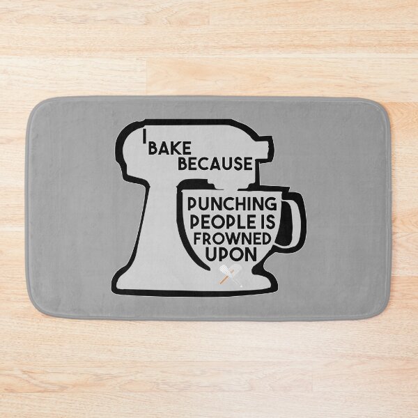 Item preview, I Bake Because Punching People Is Frowned Upon designed and sold by EunoiaDynasty.