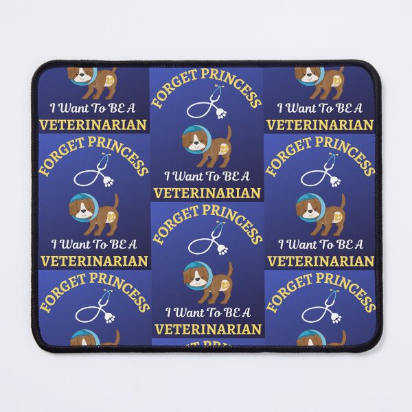 Item preview, Forget Princess I Want To Be Veterinarian designed and sold by WoodburyLake.