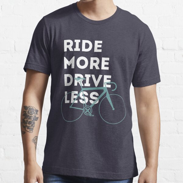 "ride more drive less bicycle bike road bike blue typo racer hipster" T