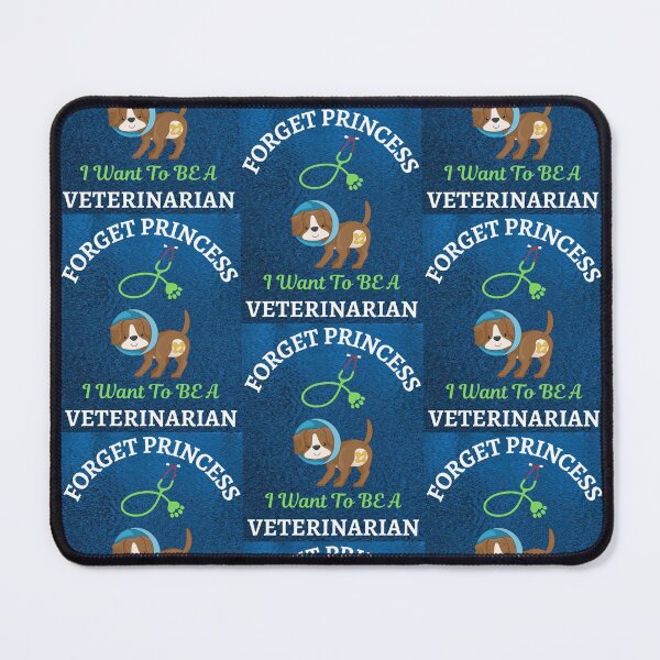 Item preview, Forget Princess I Want To Be Veterinarian designed and sold by WoodburyLake.