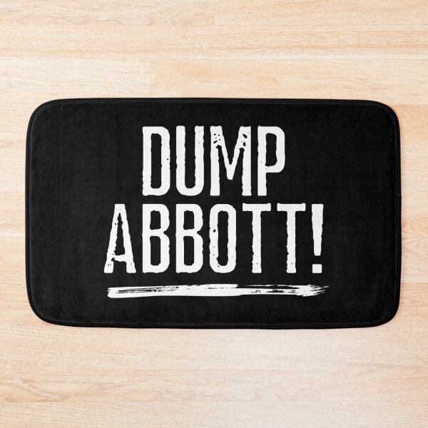 Item preview, Dump Abbott! Political Text Design designed and sold by EarthArtDesigns.