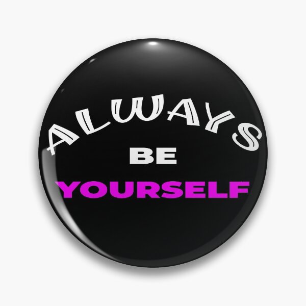 Item preview, ALWAYS BE YOURSELF designed and sold by the Zarock Shop.