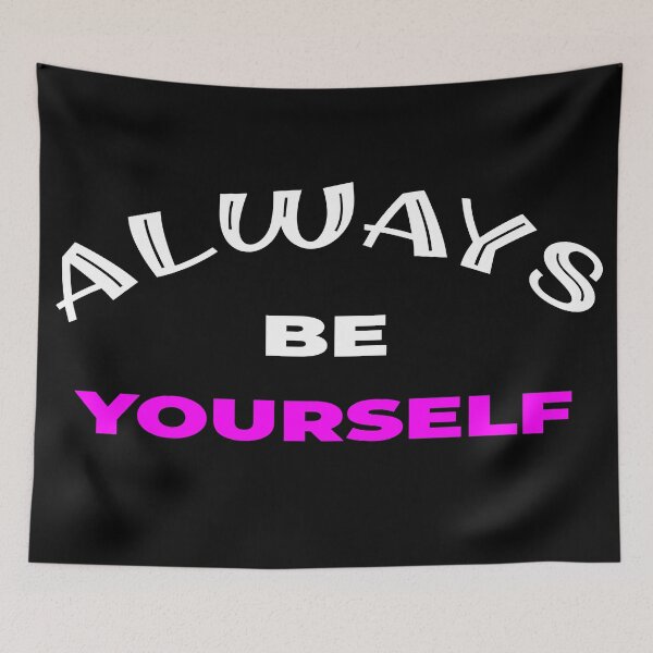Item preview, ALWAYS BE YOURSELF designed and sold by the Zarock Shop.
