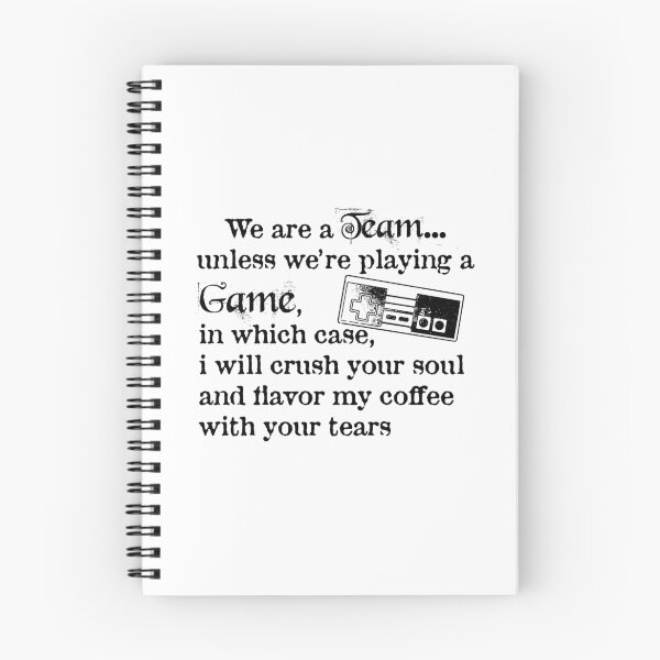 Aperçu de l'œuvre Nous sommes une équipe, à moins que nous ne jouions à un jeu, dans ce cas, je vais écraser votre âme et parfumer mon café avec votre joueur de larmes contrôleur créée et vendue par geekspeakjunk.
