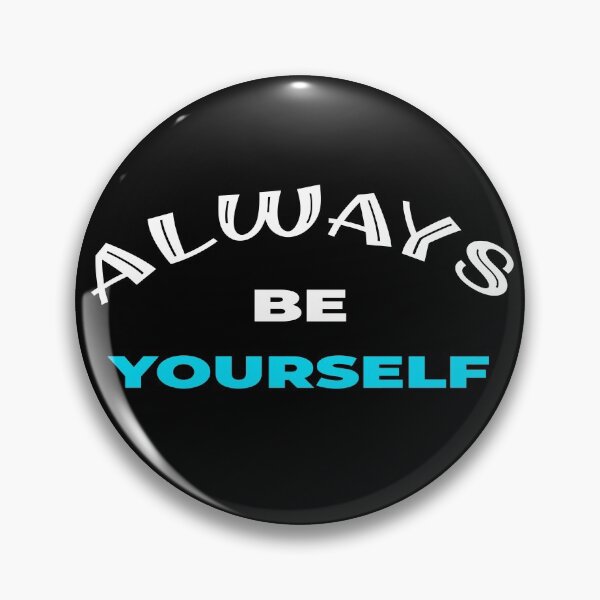 Item preview, ALWAYS BE YOURSELF designed and sold by the Zarock Shop.