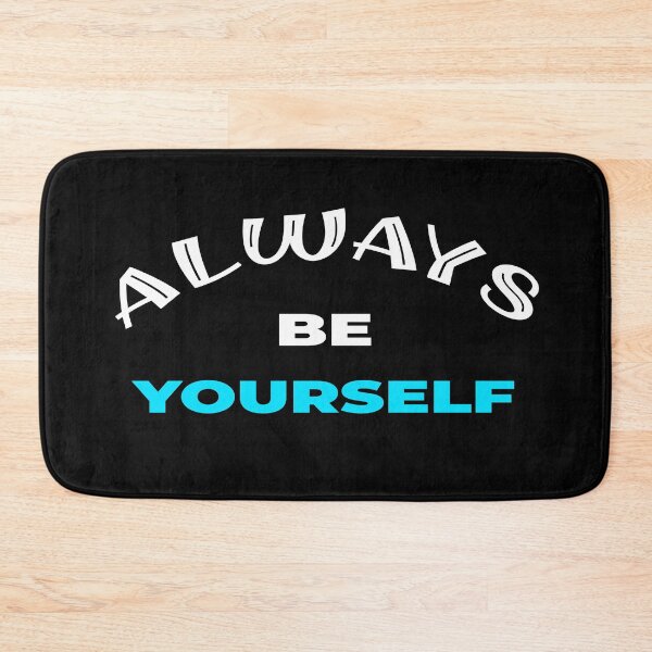 Item preview, ALWAYS BE YOURSELF designed and sold by the Zarock Shop.