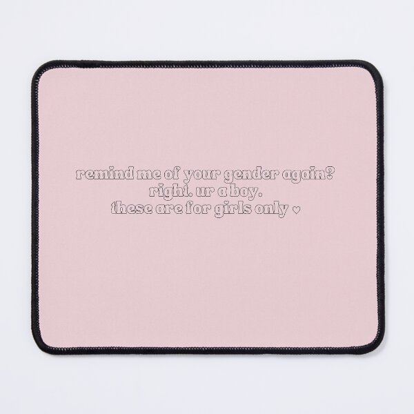 Item preview, Remind me of your gender again right you're a boy these are for girls only designed and sold by modernoliveco.