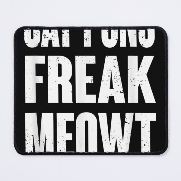 Item preview, Cat Puns Freak Meowt eriously Im Not Kitten Funny Cat designed and sold by SeyedshiNaia.
