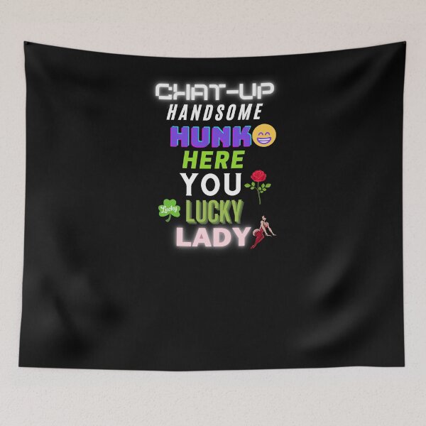Item preview, Chat-Up Handsome Hunk Here designed and sold by OliDesigns.