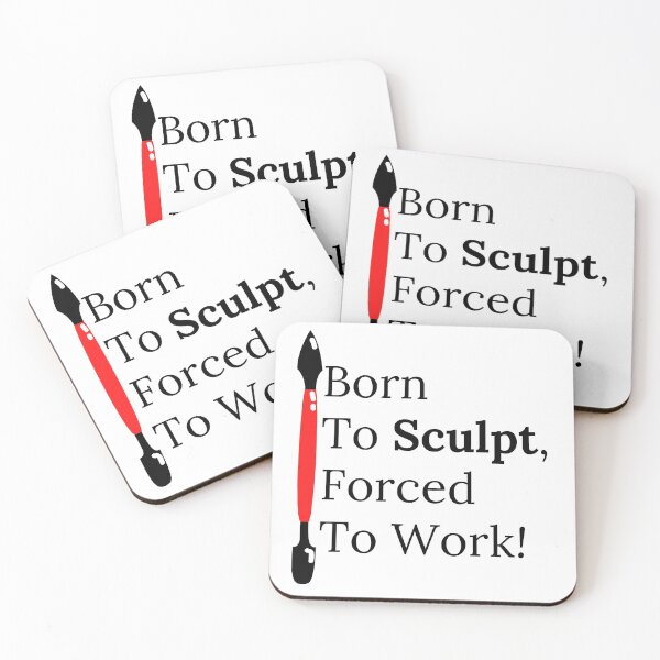 Item preview, Born To Sculpt, Forced To Work Funny T-shirt men gift women gift designed and sold by InnovantDesigns.